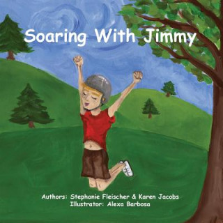 Könyv Soaring with Jimmy Karen Jacobs