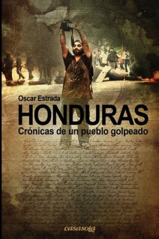 Kniha Honduras, cronicas de un pueblo golpeado Oscar Estrada