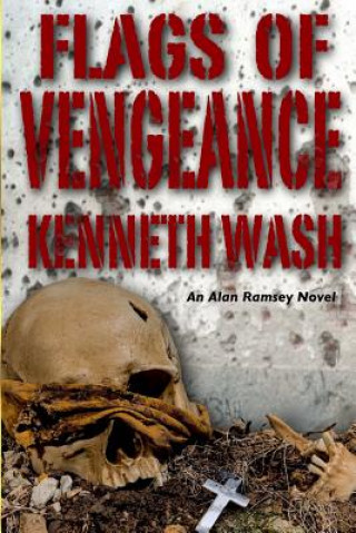 Kniha Flags of Vengeance: Secrets of State MR Kenneth M Wash