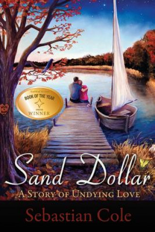 Kniha Sand Dollar: A Story of Undying Love Sebastian Cole