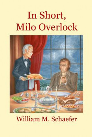 Carte In Short, Milo Overlock William M Schaefer
