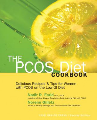 Książka The PCOS Diet Cookbook: Delicious Recipes and Tips for Women with PCOS on the Low GI Diet Norene Gilletz