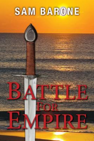 Kniha Battle For Empire Sam Barone
