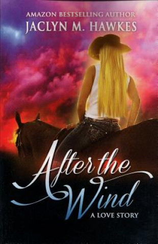 Book After The Wind: A love story Jaclyn Hawkes