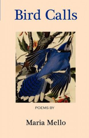 Knjiga Bird Calls Maria Mello