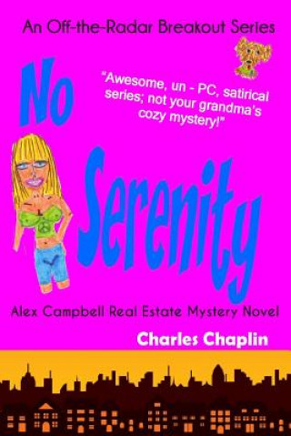 Kniha No Serenity: Alex Campbell Real Estate Mystery Novel Charles Chaplin