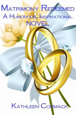 Book Matrimony Redeemed Kathleen Cormack