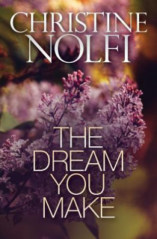 Libro The Dream You Make MS Christine Nolfi