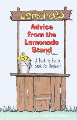 Knjiga Advice From the Lemonade Stand: A Back to Basics Book For Business Carroll Cobb