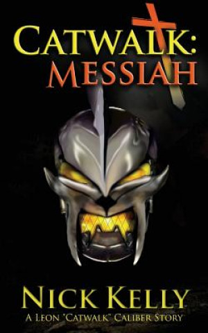 Kniha Catwalk: Messiah Nick Kelly