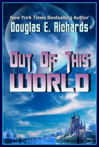 Libro Out of This World Douglas E Richards