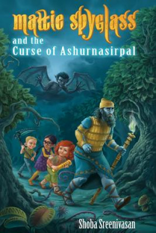 Książka Mattie Spyglass and the Curse of Ashurnasirpal Shoba Sreenivasan