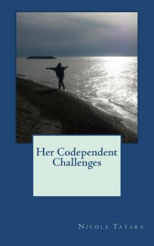 Carte Her Codependent Challenges Nicole Tatara