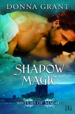 Knjiga Shadow Magic Donna Grant