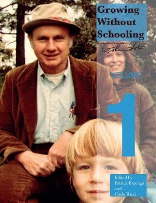 Könyv Growing Without Schooling John C Holt