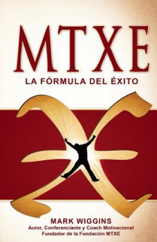 Carte MTXE The Formula for Success (Spanish) Mark W Wiggins