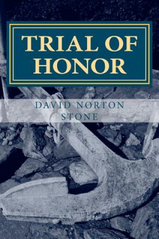 Kniha Trial of Honor: A Novel of a Court-Martial David Norton Stone