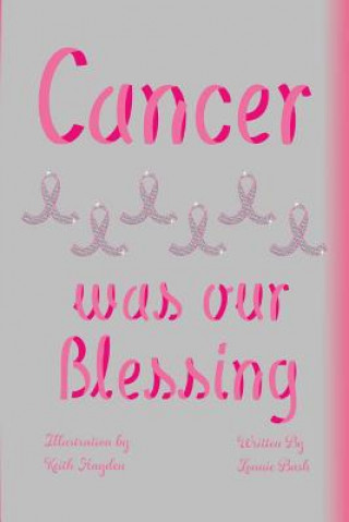 Książka Cancer Was Our Blessing Yolanda Commack (Lonnie Bush)