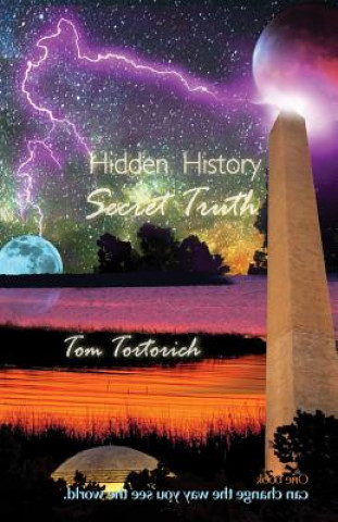 Książka Hidden History, Secret Truth Tom Tortorich