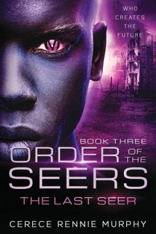 Kniha Order of the Seers: The Last Seer Cerece Rennie Murphy