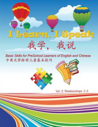 Kniha I Learn, I Speak: Basic Skills for Preschool Learners of English and Chinese Peter S Xu