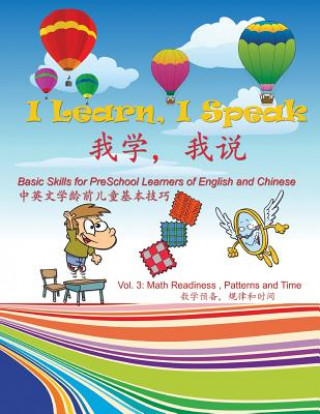 Kniha I Learn, I Speak: Basic Skills for Preschool Learners of English and Chinese Peter S Xu