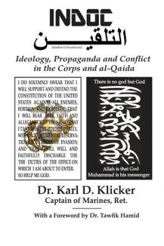 Buch Indoc: Ideology, Propaganda and Conflict in the Corps and al-Qaida Karl D Klicker