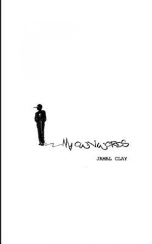 Книга My Own Words: Young Writers Chapbook Series Jamal Clay