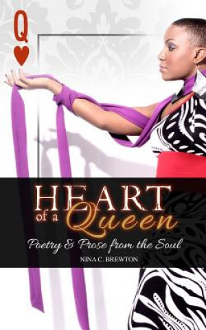 Kniha Heart of a Queen: Poetry and Prose from the Soul Nina C Brewton