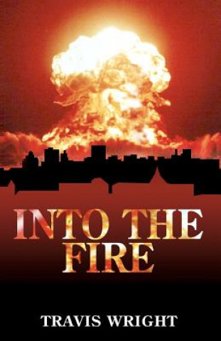 Boek Into The Fire Travis Wright