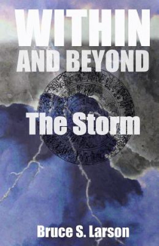 Buch WITHIN AND BEYOND, The Storm Bruce S Larson