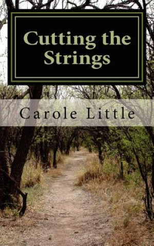 Kniha Cutting the Strings: A Memoir Carole J Little