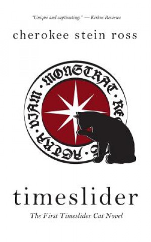 Kniha Timeslider: The First Timeslider Cat Novel Cherokee Stein Ross