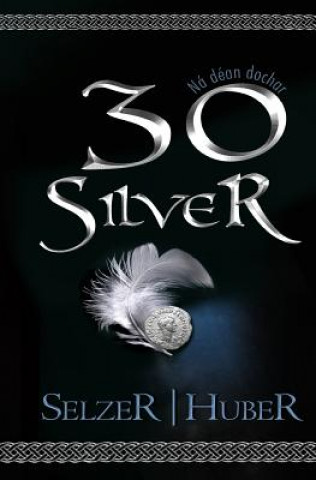 Kniha 30 Silver Jennifer Selzer