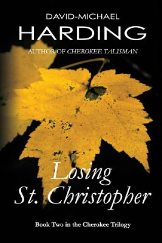 Книга Losing St. Christopher: Book Two of the Cherokee Series David-Michael Harding