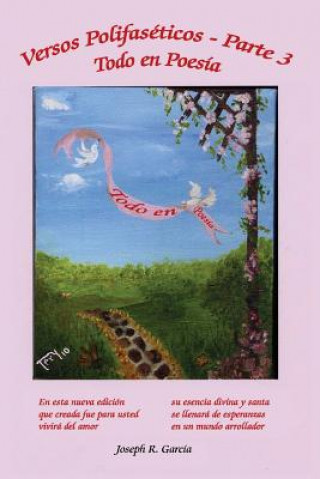 Libro Versos Polifaseticos - Parte 3: Todo en Poesia MR Joseph Garcia