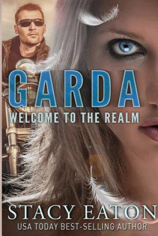 Kniha Garda: Welcome to the Realm Stacy Eaton