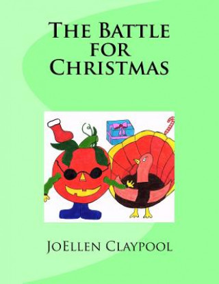 Kniha The Battle for Christmas Joellen Claypool