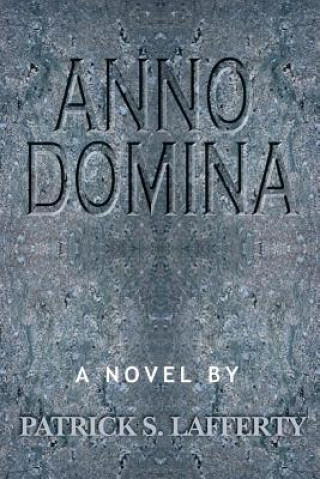 Knjiga Anno Domina Patrick S Lafferty