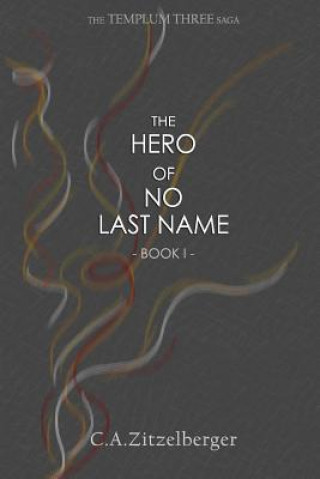 Livre The Hero of No Last Name C a Zitzelberger