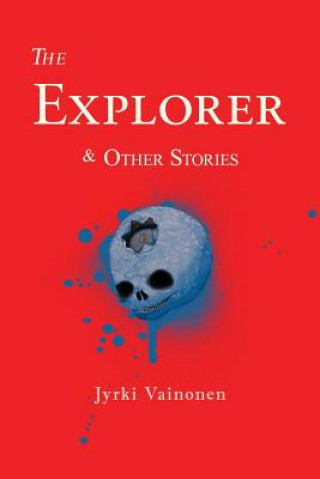 Könyv The Explorer & Other Stories Jyrki Vainonen