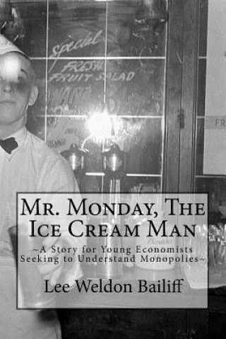 Kniha Mr. Monday, The Ice Cream Man Lee Weldon Bailiff