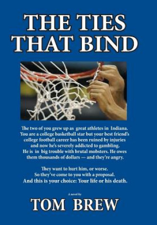 Knjiga The Ties That Bind Tom Brew