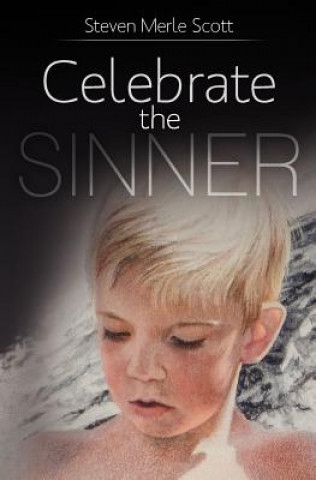 Kniha Celebrate the Sinner Steven Merle Scott