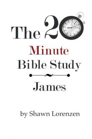 Libro The 20 Minute Bible Study: James Shawn Lorenzen