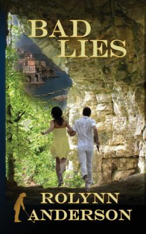 Kniha Bad Lies Rolynn K Anderson