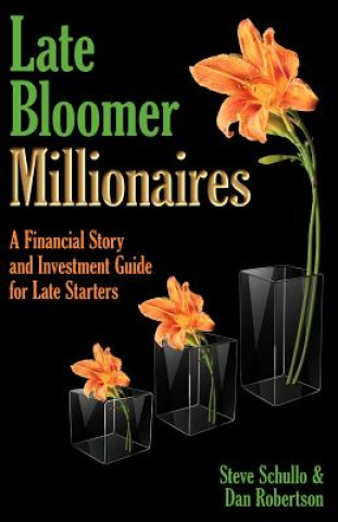 Kniha Late Bloomer Millionaires Steve A Schullo