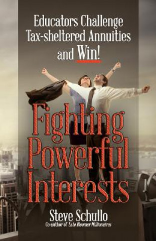 Kniha Fighting Powerful Interests Steve Schullo