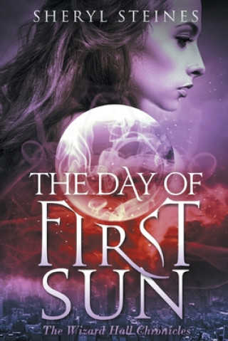 Kniha The Day of First Sun Sheryl Steines