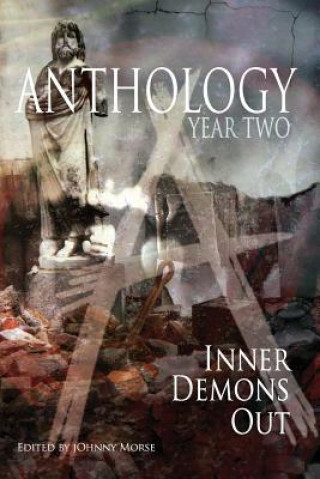 Könyv Anthology: Year Two: Inner Demons Out Johnny Morse
